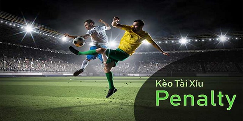 Kèo tài xỉu penalty sẽ xuất hiện trong các trận đấu loại trực tiếp 