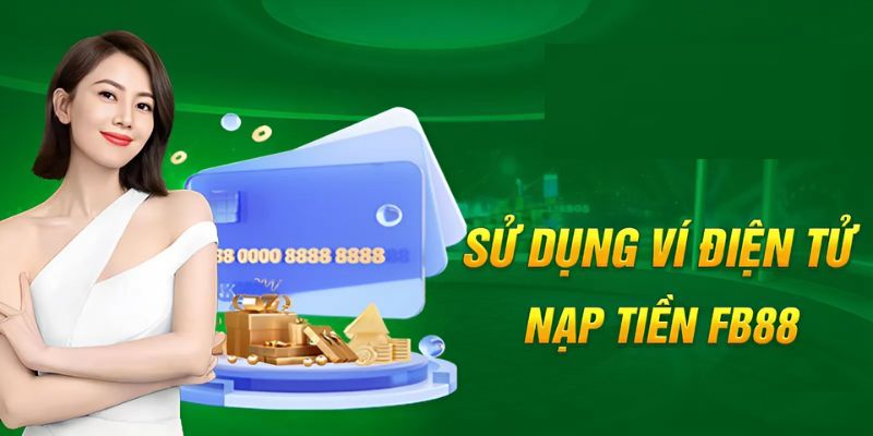 Nạp tiền thông qua ví điện tử