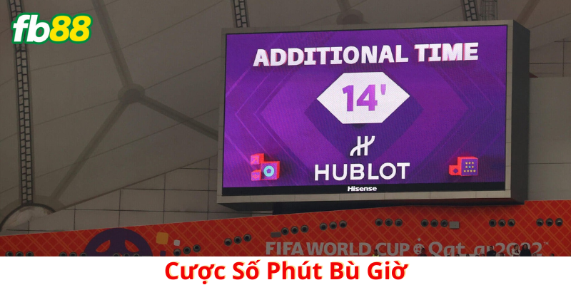 Cược Số Phút Bù Giờ là gì? 