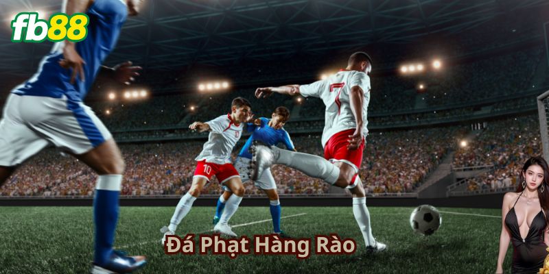 Ví dụ Chiến Thuật Cụ Thể Khi Đá Phạt Hàng Rào