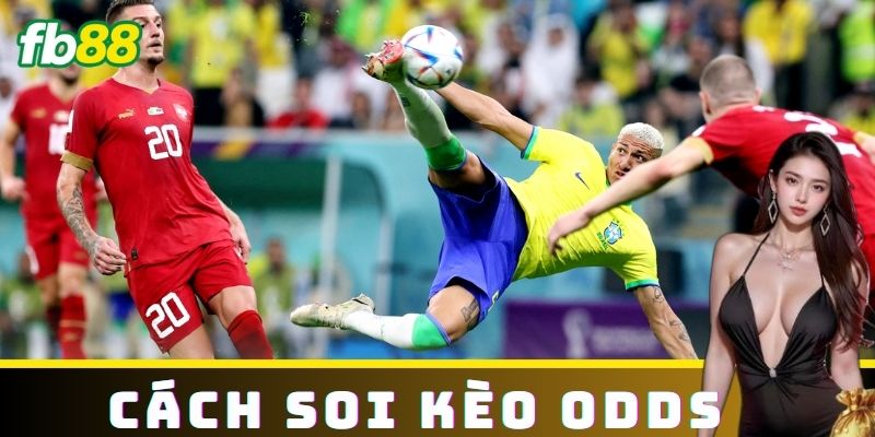 Cách Soi Kèo Odds Chính Xác Để Chiến Thắng Tại Nhà Cái FB88