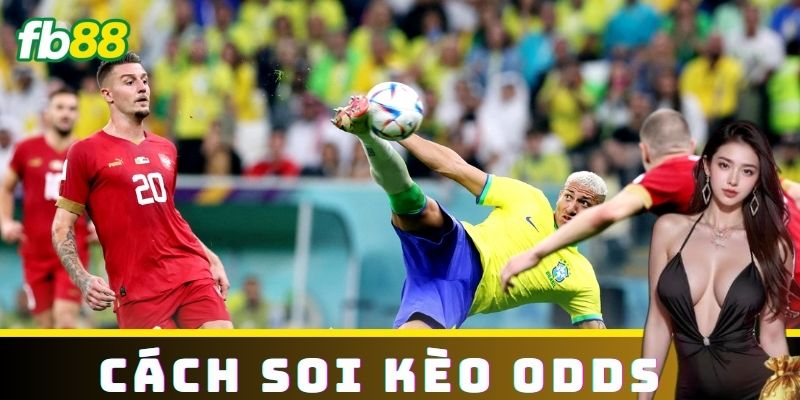 Cách Soi Kèo Odds Hiệu Quả